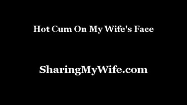 Hot Cum On My Wife'_s Face